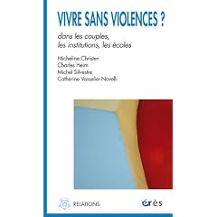 Vivre sans violences ? : Dans les couples, les institutions, les �coles