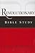 Revolutionary Bible Study