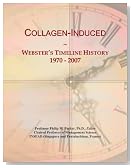 Collagen-Induced: Webster's Timeline History, 1970 - 2007