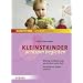Kleinstkinder achtsam begleiten: Bildung und Betreuung von Kindern unter Drei -  Beispiele aus Krippe und Kita (Kompetenz konkret)