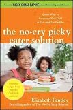 Produkt-Bild: (The No-Cry Picky Eater Solution: Gentle Ways to Encourage Your Child to Eat--And Eat Healthy) By Pantley, Elizabeth (Author) Paperback on (09 , 2011)