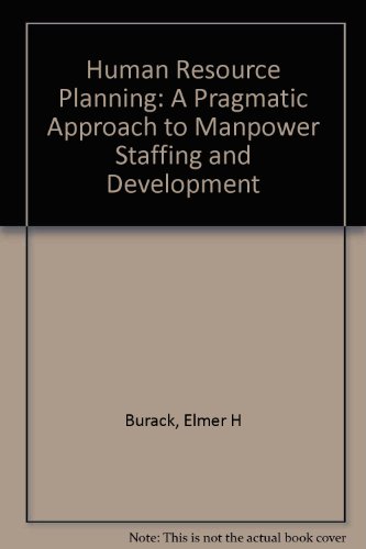 Human Resource Planning: A Pragmatic Approach to Manpower Staffing and Development