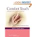 Comfort Touch: Massage for the Elderly and the Ill (LWW In Touch Series)