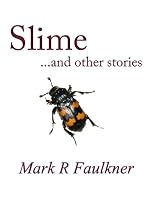 Slime and other stories.-From Free Kindle Books Library Click to Download Free Kindle Book -> Slime and other stories.