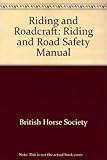 Riding and roadcraft : riding and road safety manual