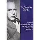 Volume III - Essays 1958-1962 on Atomic Physics and Human Knowledge by Atomic physics