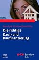 Die richtige Kauf- und Baufinanzierung