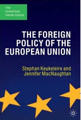 The Foreign Policy of the European Union (The European Union Series)