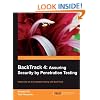 Backtrack 4: Assuring Security by Penetration Testing
