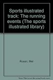 Sports illustrated track : the running events
