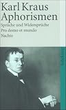 Schriften in den suhrkamp taschenb&uuml;chern - Erste Abteilung - Zw&ouml;lf B&auml;nde: Band 8: Aphorismen - Spr&uuml;che und Widerspr&uuml;che - Pro domo et mundo - Nachts: ABT I / BD 8 (suhrkamp taschenbuch) - Karl Kraus