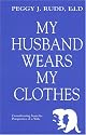 My Husband Wears My Clothes: Crossdressing from the Perspective of a Wife