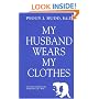 My Husband Wears My Clothes: Crossdressing from the Perspective of a Wife