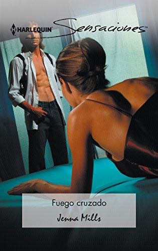 Fuego cruzado (Sensaciones) (Spanish Edition)