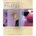 A Busy Person's Guide To Pilates