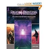 Digital Painting Tricks & Techniques100 Ways to Improve Your CG Art