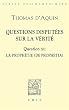 Questions disput�es sur La V�rit� : Question XII La Proph�tie (De prophetia)