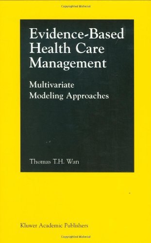 Evidence-Based Health Care Management: Multivariate Modeling Approaches