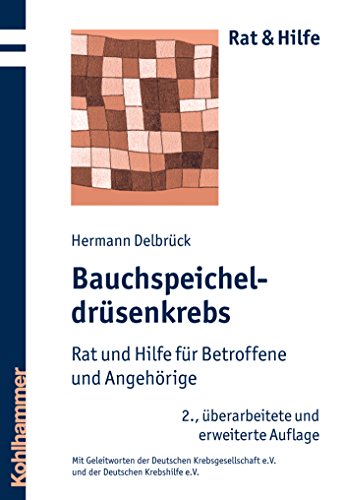 Bauchspeicheldrüsenkrebs: Rat und Hilfe für Betroffene und Angehörige (Rat & Hilfe) (German Edition)