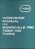 Triumph Workshop Manual for Bonneville 750 ANd Tiger 750 Unit Construction Twins