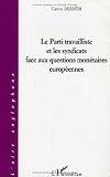 Le Parti travailliste et les syndicats face aux questions monétaires européennes