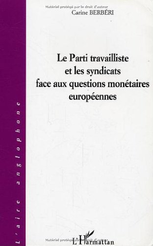 Le Parti travailliste et les syndicats face aux questions monétaires européennes