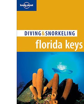 Cover image : Lonely Planet Guide to Diving and Snorkeling the Florida Keys Book