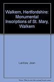 Walkern, Hertfordshire : monumental inscriptions of St. Mary, Walkern