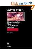 Photographischer Atlas der Praktischen Anatomie