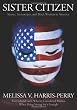 Sister Citizen: Shame, Stereotypes, and Black Women in America