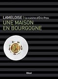 Lameloise : Une maison en Bourgogne