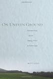 On Uneven Ground: Miyazawa Kenji and the Making of Place in Modern Japan