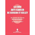 La Cure Anti Cancer de Gerson et Kelley