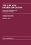 The Law And Higher Education: Cases And Materials on Colleges in Court Third Edition