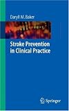Stroke Prevention in Clinical Practice
