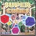 Super Cubes