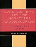 Latin American Artists' Signatures and Monograms