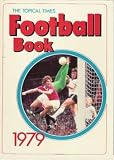 The Topical Times Football Book 1979 (Annual)