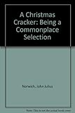 A Christmas cracker : being a commonplace selection