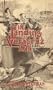 The Landing at Veracruz: 1914 : The First Complete Chronicle of a Strange Encounter in April, 1914, When the United States Navy Captured and Occupied