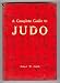 A COMPLETE GUIDE TO JUDO: ITS STORY AND PRACTICE