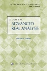 A GUIDE TO ADVANCED REAL ANALYSIS