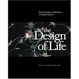 The Design of Life: Discovering Signs of Intelligence In Biological Systems ~ William A. Dembski