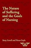 The nature of suffering and the goals of nursing