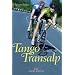 Tango Transalp: Radsport-Roman