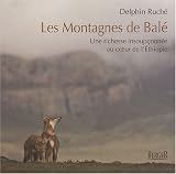 Les montagnes de Bal� : Une richesse insoup�onn�e au coeur de l'Ethiopie