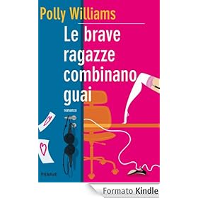 Le brave ragazze combinano guai (Bestseller)