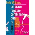 Le brave ragazze combinano guai (Bestseller)