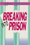 Breaking into Prison