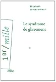 Le syndrome de glissement
